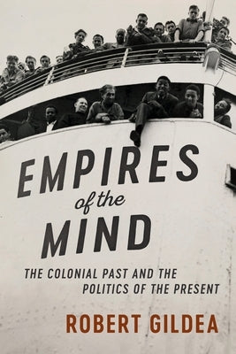 Empires of the Mind by Gildea, Robert