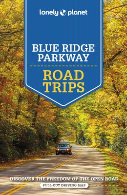 Lonely Planet Blue Ridge Parkway Road Trips 2 by Balfour, Amy C.