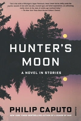 Hunter's Moon: A Novel in Stories by Caputo, Philip