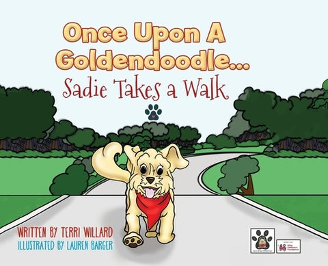 Once Upon a Goldendoodle...Sadie Takes A Walk by Willard, Terri
