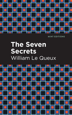 The Seven Secrets by Queux, William Le