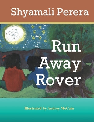 Run Away Rover by Perera, Shyamali