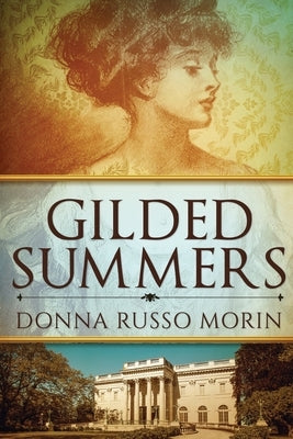 Gilded Summers: Large Print Edition by Morin, Donna Russo
