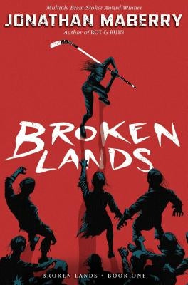 Broken Lands, Volume 1 by Maberry, Jonathan
