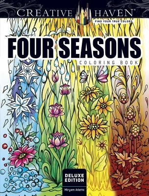 Creative Haven Deluxe Edition Four Seasons Coloring Book by Adatto, Miryam