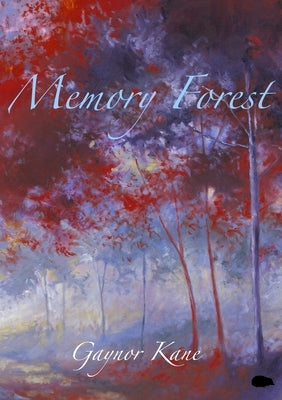 Memory Forest by Kane, Gaynor