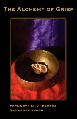 The Alchemy of Grief by Ferrara, Emily