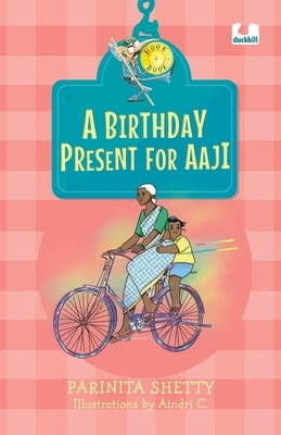 A Birthday Present for Aaji (Hook Books) by C, Aindri