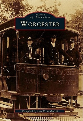 Worcester by Yeulenski, Lois R.