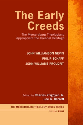 The Early Creeds by Nevin, John Williamson