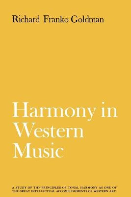 Harmony in Western Music by Goldman, Richard Franko