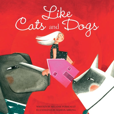Like Cats and Dogs by Perreault, Mélanie
