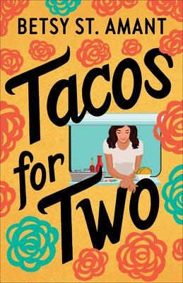 Tacos for Two by St Amant, Betsy