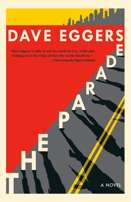 The Parade by Eggers, Dave