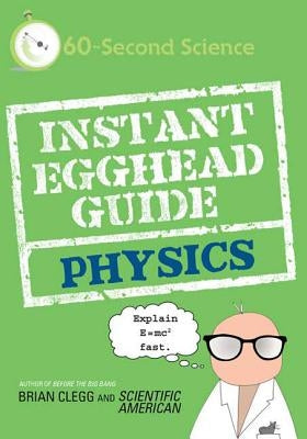 Instant Egghead Guide: Physics by Clegg, Brian