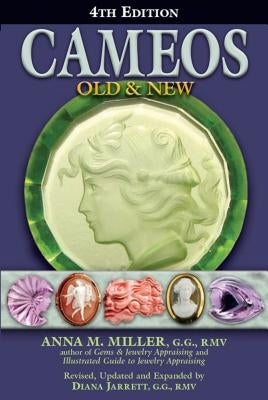 Cameos Old & New (4th Edition) by Miller, Anna M.