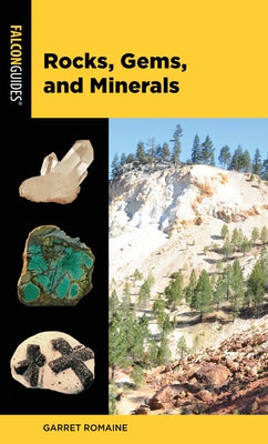 Rocks, Gems, and Minerals by Romaine, Garret
