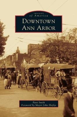 Downtown Ann Arbor by Smith, Patti