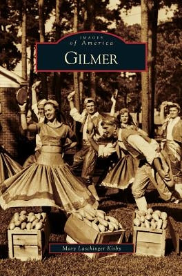 Gilmer by Laschinger Kirby, Mary