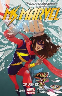 Ms. Marvel Vol. 3: Crushed by Wilson, G. Willow