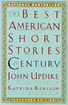 The Best American Short Stories of the Century by Updike, John