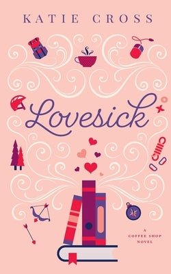 Lovesick by Cross, Katie