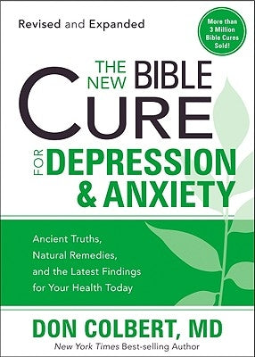 The New Bible Cure for Depression & Anxiety by Colbert, Don