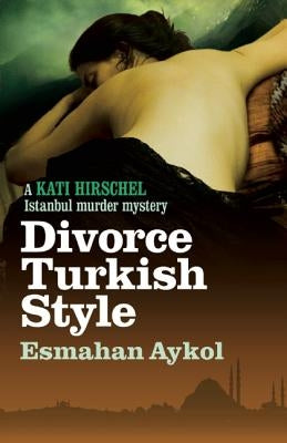 Divorce Turkish Style by Aykol, Esmahan