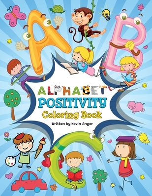 Alphabet Positivity by Anger, Kevin