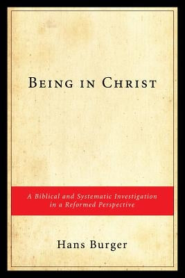 Being in Christ by Burger, Hans