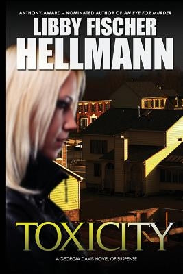 ToxiCity: A Georgia Davis PI Novel by Hellmann, Libby