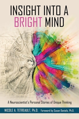 Insight Into a Bright Mind by Tetreault, Nicole A.