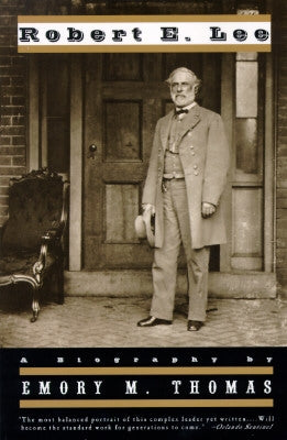 Robert E. Lee: A Biography (Revised) by Thomas, Emory M.