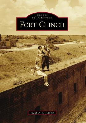 Fort Clinch by Ofeldt III, Frank A.