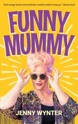 Funny Mummy by Wynter, Jenny