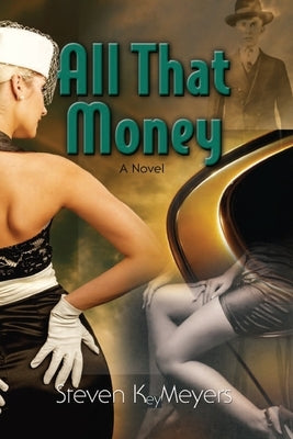 All That Money by Meyers, Steven Key