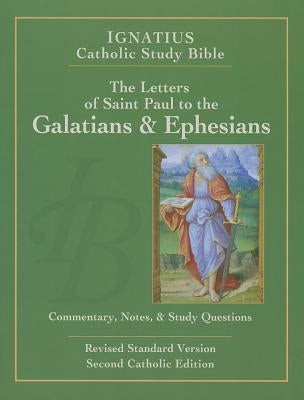The Letters of St. Paul to the Galatians and to the Ephesians by Hahn, Scott