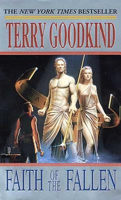 Faith of the Fallen: A Sword of Truth Novel by Goodkind, Terry