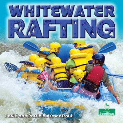 Whitewater Rafting by Armentrout, David