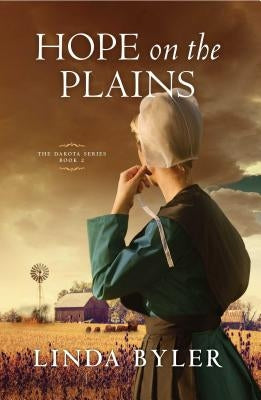 Hope on the Plains, Volume 2: The Dakota Series, Book 2 by Byler, Linda