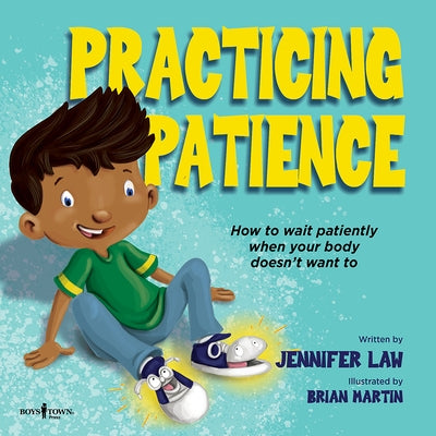 Practicing Patience: How to Wait Patiently When Your Body Doesn't Want to by Law, Jennifer