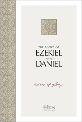 The Books of Ezekiel & Daniel: Visions of Glory by Simmons, Brian