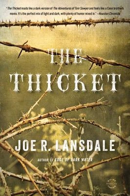 The Thicket by Lansdale, Joe R.