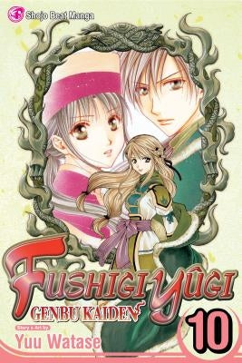 Fushigi Yûgi: Genbu Kaiden, Vol. 10, Volume 10 by Watase, Yuu