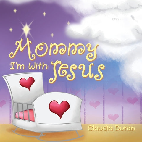 Mommy, I'm with Jesus by Duran, Claudia