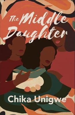 The Middle Daughter by Unigwe, Chika