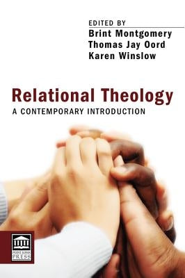 Relational Theology: A Contemporary Introduction by Montgomery, Brint