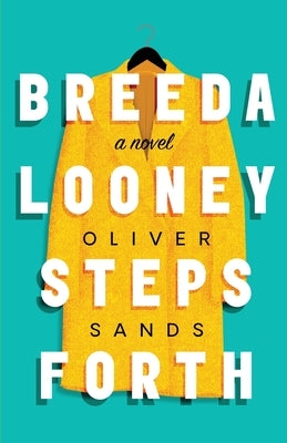 Breeda Looney Steps Forth by Sands, Oliver
