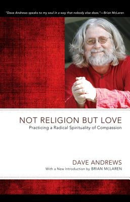 Not Religion but Love by Andrews, Dave