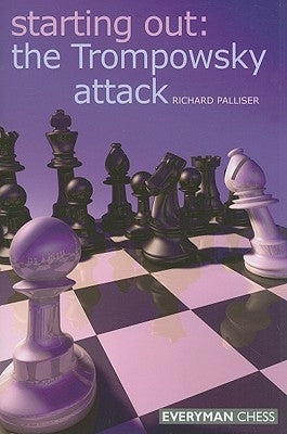Starting Out The Trompowsky Attack by Palliser, Richard